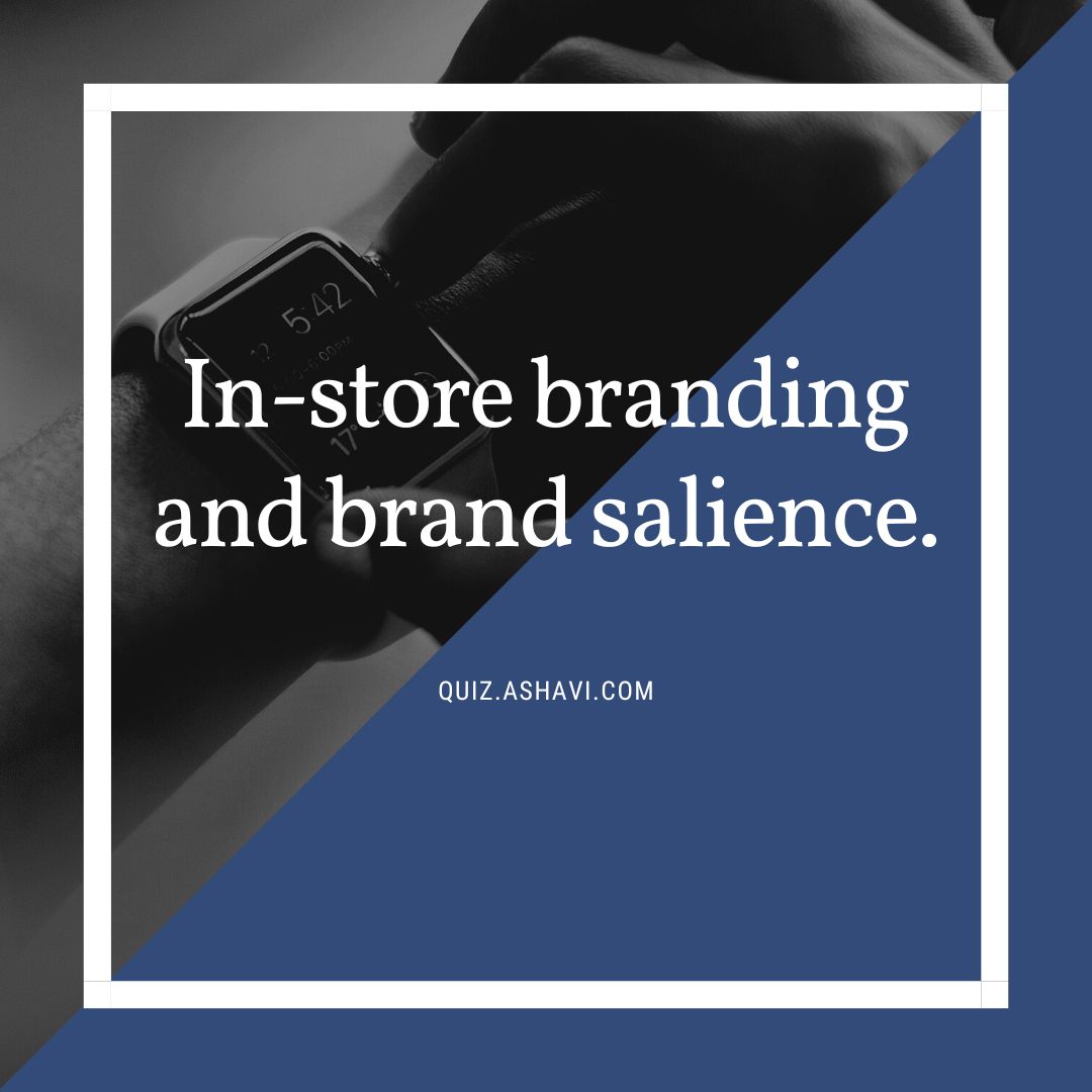 In-store branding and brand salience.